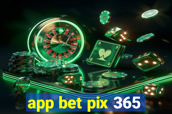 app bet pix 365